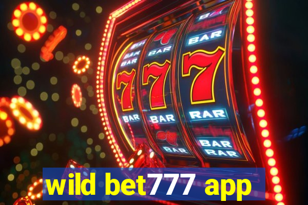 wild bet777 app